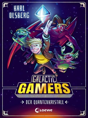 cover image of Galactic Gamers (Band 1)--Der Quantenkristall